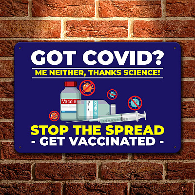 Got Covid Thanks Science Stop The Spread Get Vaccinated Decorative Metal Sign - Funny Vaccinated Yard Sign