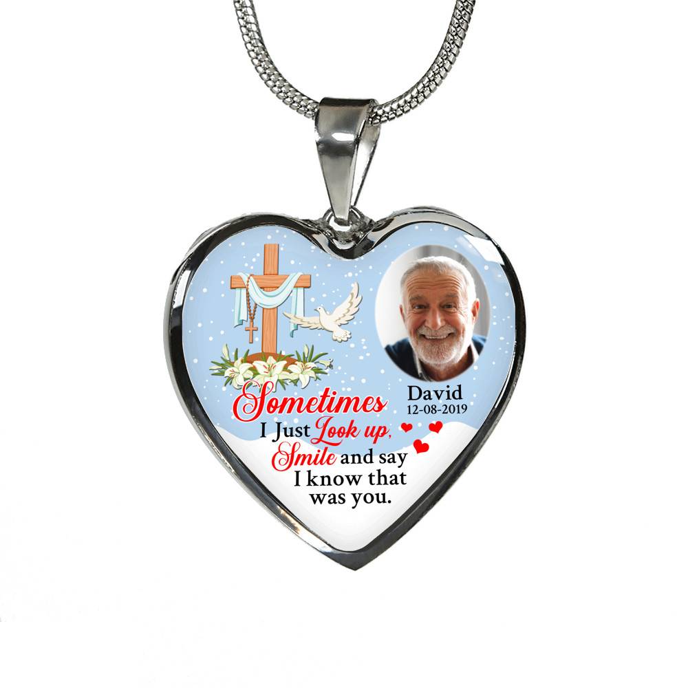 Sometimes I Just Look up Smile and Say I Know that Was You Personalized Photo Memorial Heart Pendant Necklace - Jesus Cross Bangle Sometimes I Just Look up Smile and Say I Know that Was You Personalized Photo Memorial Heart Pendant Necklace - Jesus Cross Bangle