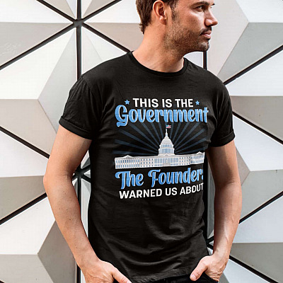 Alternative view of This Is The Government The Founders Warned Us About T-Shirt