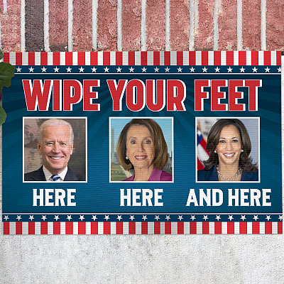 Wipe Your Feet Here Joe Biden Doormat - Funny Joe Biden Kamala Harris Nancy Pelosi Outdoor Indoor Doormat