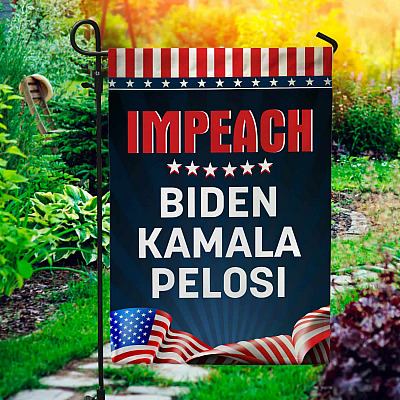 Impeach Biden Kamala Harris Nancy Pelosi Garden Flag - Biden Is Not My President House Flag - Wall Flag