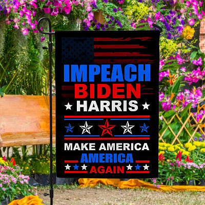 Impeach Biden Harris Make America America Again Garden Flag - Anti Biden Harris House Flag