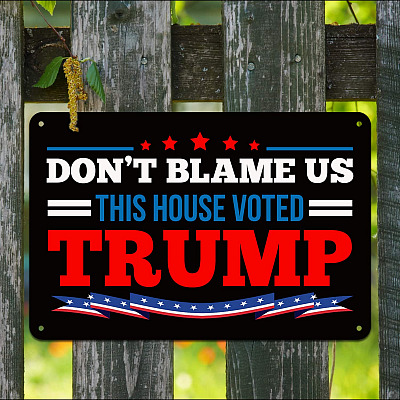Alternative view of Don't Blame Us This House Voted Trump Decorative Metal Sign - Indoor Outdoor Decor