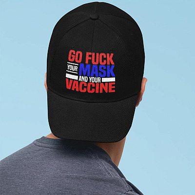 Alternative view of Go Fuck Your Mask And Your Vaccine Twill Cap - Anti Vaccine No Vaccination High-Profile Snapback Hat