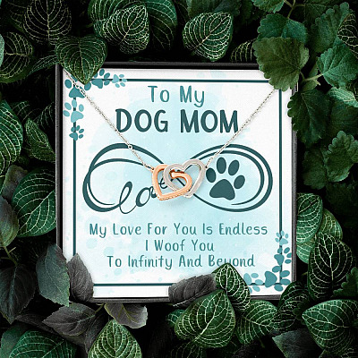 To My Dog Mom My Love For You Is Endless I Woof You To Infinity And Beyond Interlocking Hearts Pendant Necklace