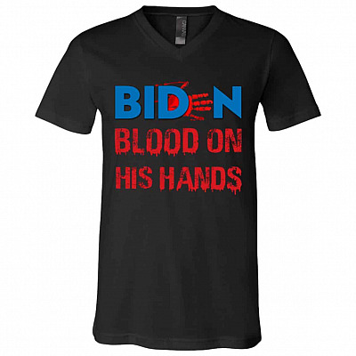 Biden Blood On His Hands T-Shirt, Black, V-Neck T-Shirt