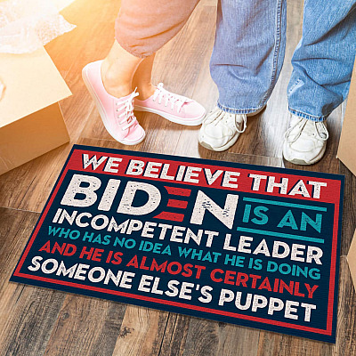 Alternative view of We Believe that Biden Is an Incompetent Leader Who Has No Idea Anti Biden Entrance Indoor Outdoor Decorative Doormat