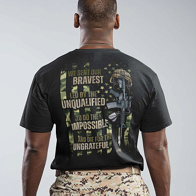 Alternative view of We Sent Our Bravest Led By The Unqualified To Do The Impossible Print On Back T-Shirt - Veteran Shirt