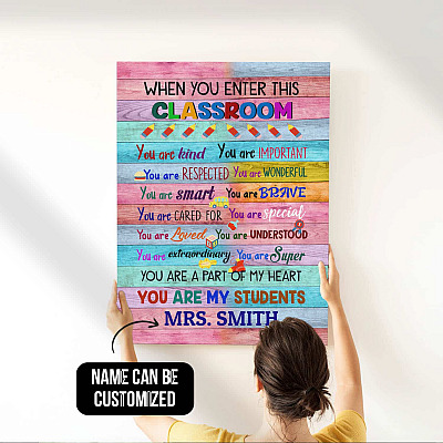 Alternative view of Custom Teacher's Name When You Enter This Classroom Gallery Wrapped Canvas Print - Home Decor Wall Art - Poster