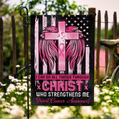 I Can Do All Things Through Christ Who Strengthens Me Garden Flag - Breast Cancer Awareness House Flag