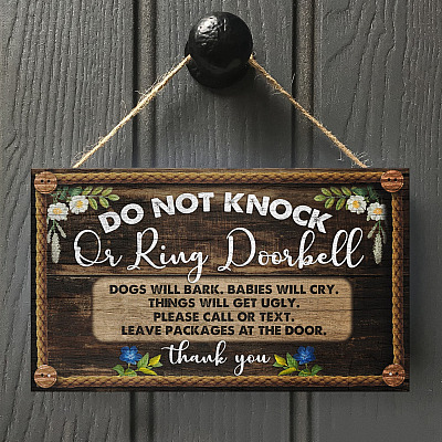 Do Not Knock Or Ring Doorbell Dogs Will Bark Babies Will Cry Things Will Get Ugly Decorative Rectangle Wooden Door Sign