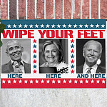 Joe Biden Wipe Your Feet Here Here And Here Indoor Doormat - Funny Biden Obama Hillary Clinton Outdoor Doormat