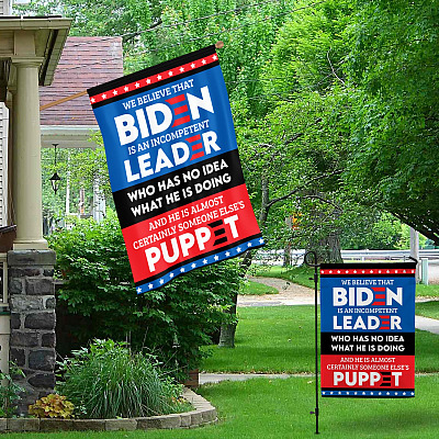 Alternative view of We Believe That Biden Sucks An Incompetent Leader Outdoor Flag - Impeach Biden Clean Up On Aisle 46 Anti Biden Garden House Wall Flag