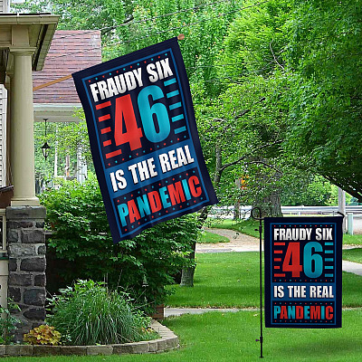 Alternative view of Anti Biden Sucks Fraudy Six 46 Is The Real Pandemic FU46 Outdoor Flag - Clean Up On Aisle 46 Anti Biden Garden House Wall Flag