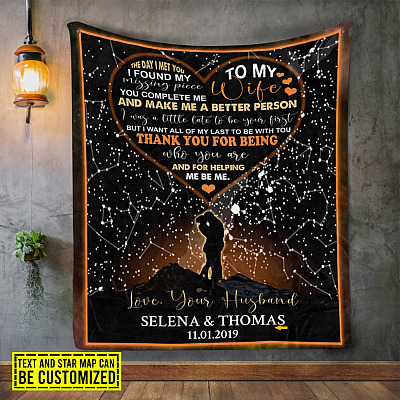 To My Wife The Day I Met You I Found My Missing Piece Personalized Star Map Blanket - Custom Star Map Romantic Blanket for Wife