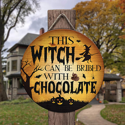 This Witch Can Be Bribed With Chocolate Funny Decorative Circle Wooden Door Sign - Front Porch Sign