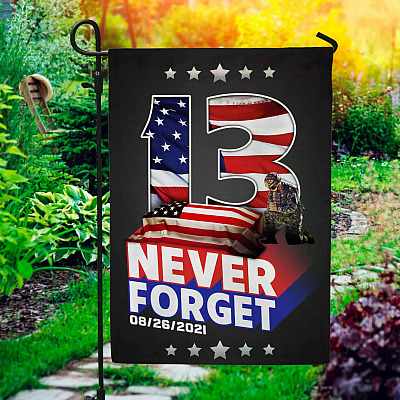 Never Forget 13 Fallen Soldiers 08/26/2021 Flag - 13 Fallen Heroes Kabul Afghanistan Garden Flag - House Flag