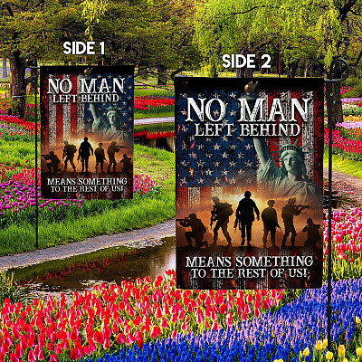 Alternative view of No Man Left Behind Means Something To Rest Of Us Veteran Outdoor Indoor Garden Flag - House Flag - Wall Flag