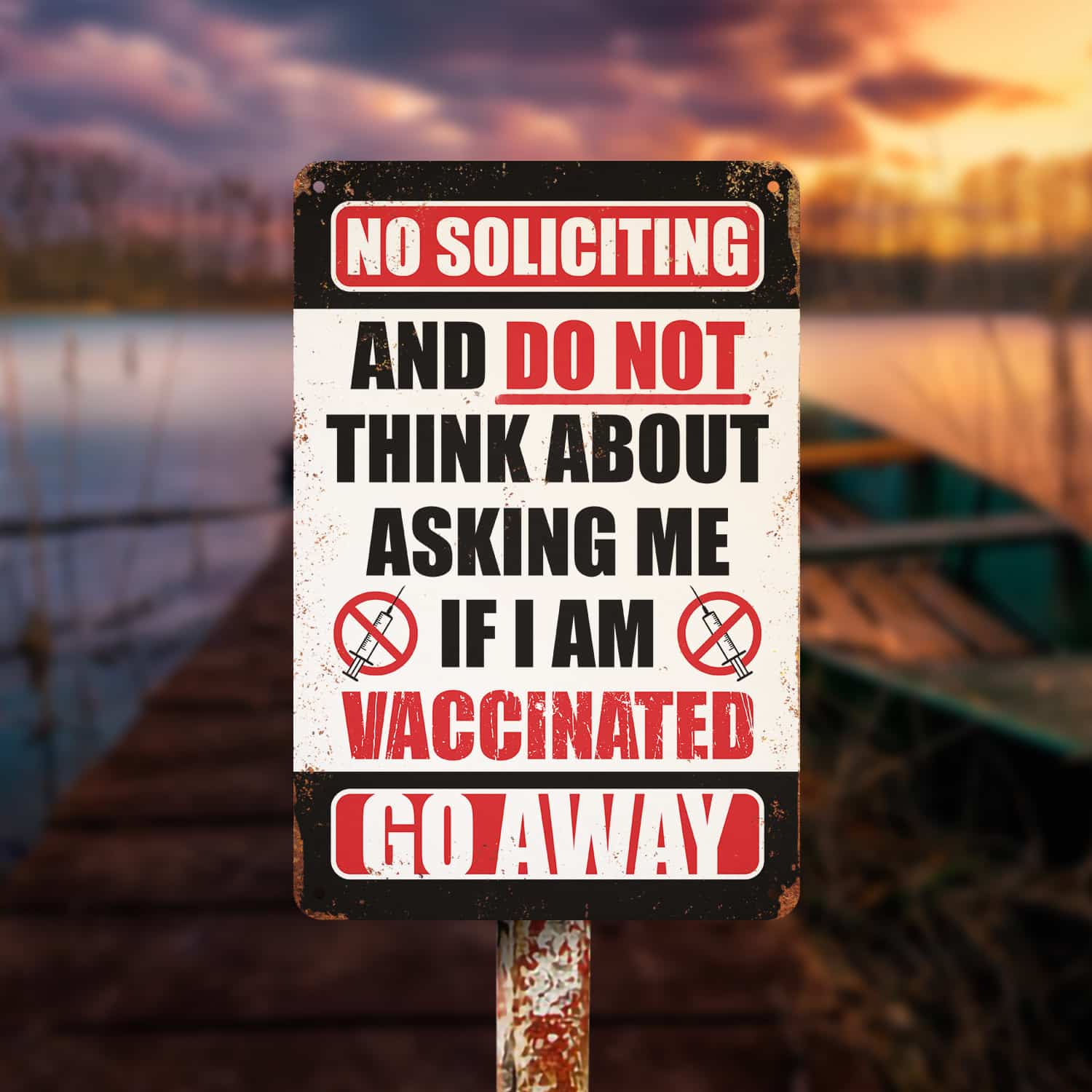 7KNG. Vaccine go away Metal Sign Mockup 15