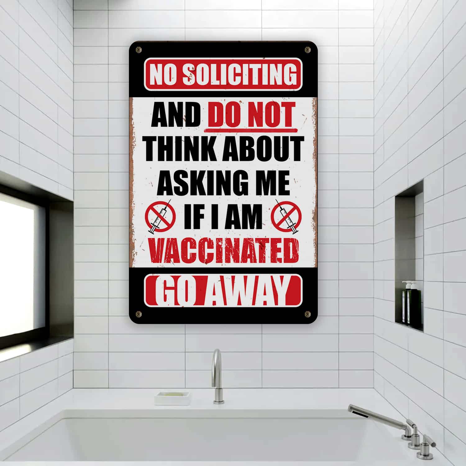 7KNG. Vaccine go away Metal Sign Mockup 16