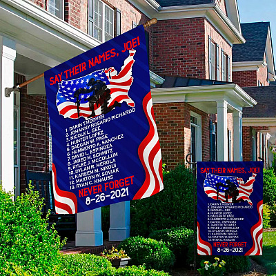 Alternative view of Say Their Names Joe Names Of Fallen Soldiers 13 Heroes Garden Flag - Biden Has Blood On His Hands Flag