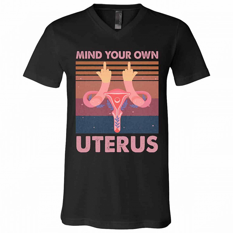Mind Your Own Uterus Tshirt, Black, V-Neck T-Shirt