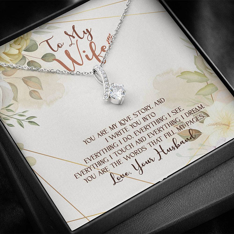 To My Wife From Husband You Are My Love Story You Are The Words That Fill My Pages Alluring Beauty Necklace