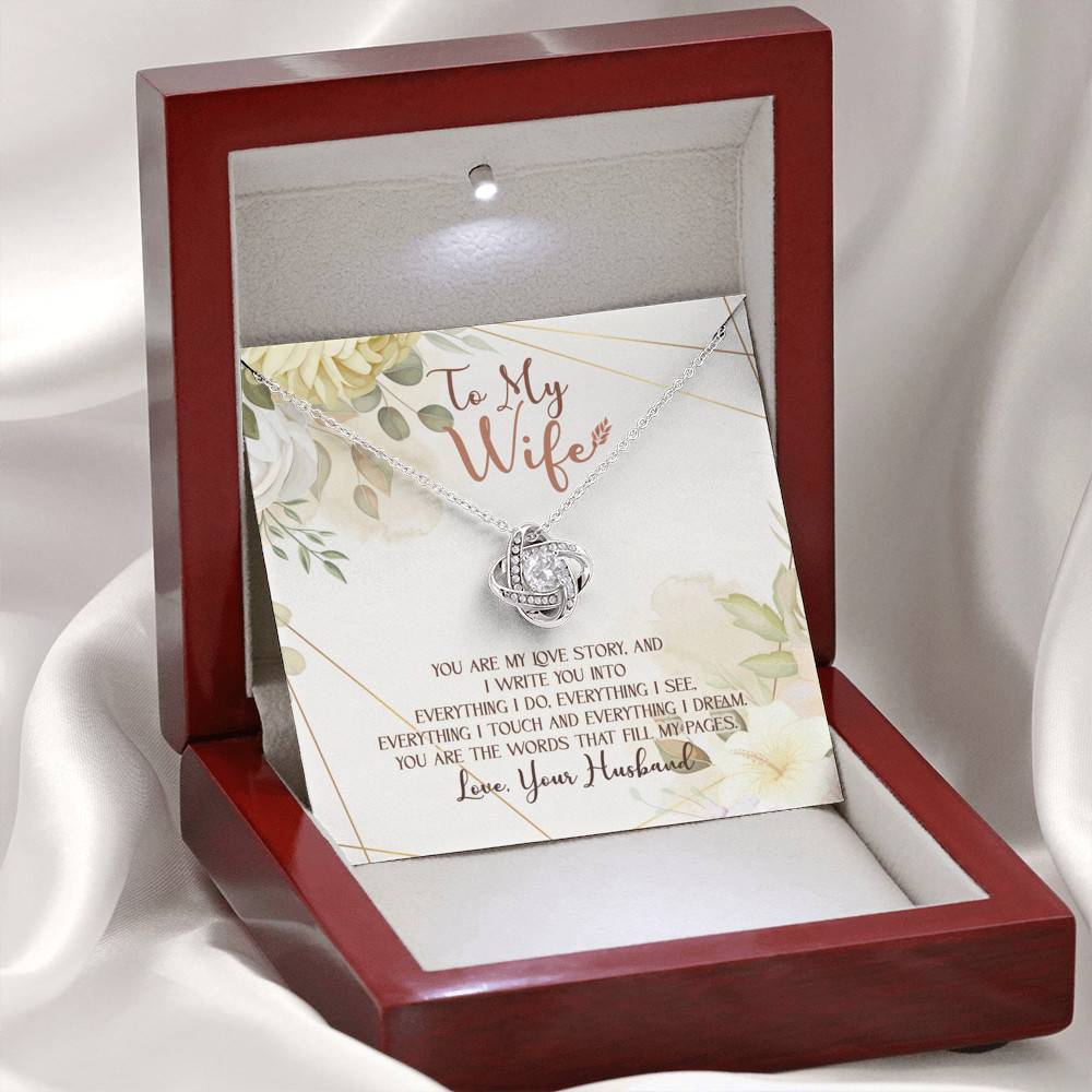 To My Wife From Husband You Are My Love Story You Are The Words That Fill My Pages Love Knot Necklace