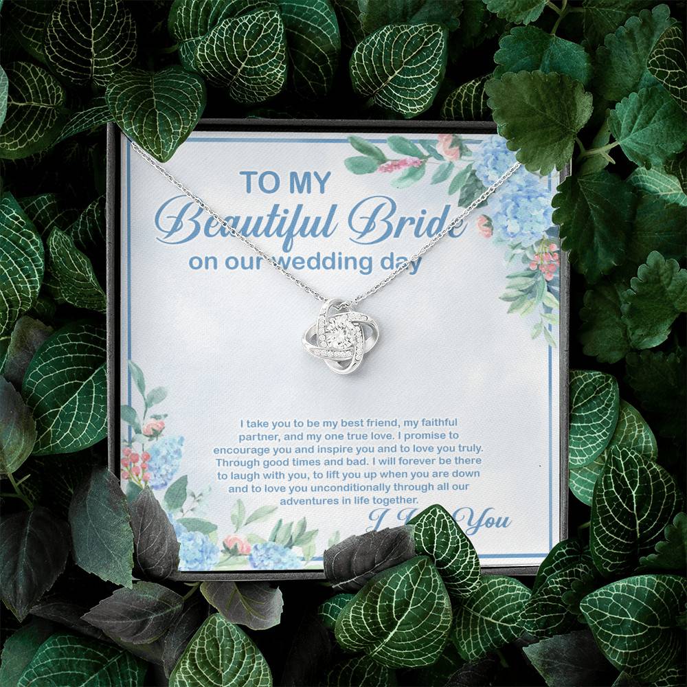 To My Beautiful Bride On Our Wedding Day I Take You To Be My Best Friend Love Knot Necklace To My Beautiful Bride On Our Wedding Day I Take You To Be My Best Friend Love Knot Necklace