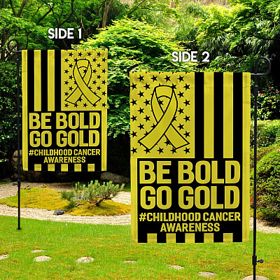 Alternative view of Be Bold Go Gold Childhood Cancer Awareness American Flag Garden Flag - Gold Childhood Cancer Support House Flag