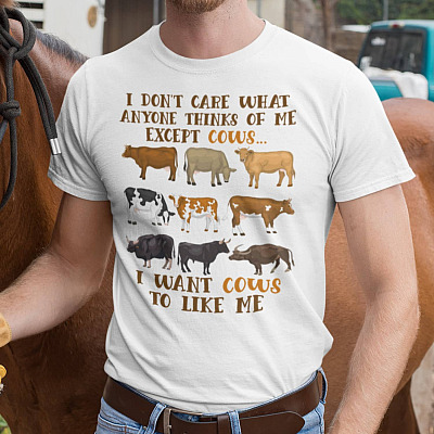 I Don't Care What Anyone Thinks Of Me Except Cows I Want Cows To Like Me T-Shirt - V-Neck Shirt
