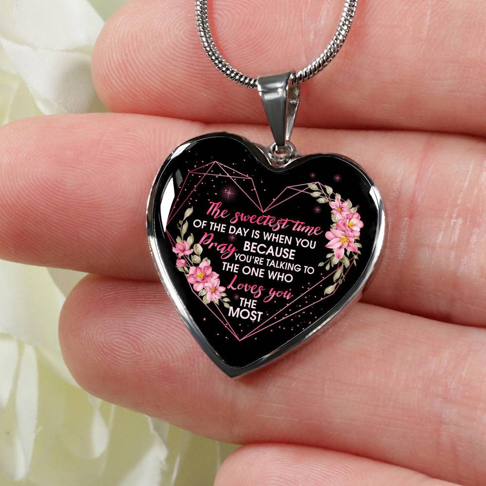 The Sweetest Time Of The Day Is When You Pray Heart Pendant Necklace