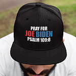 Pray For Joe Biden Psalm 109 8 Twill Cap - High-Profile Snapback Hat - Trucker Hat