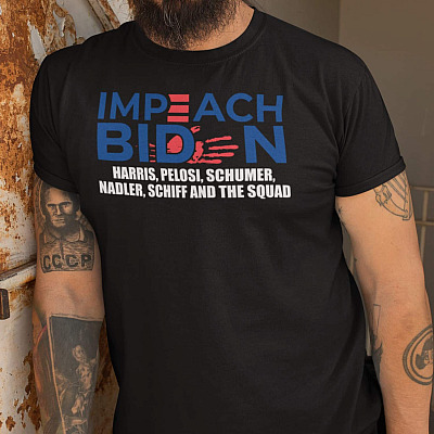 Impeach Biden Harris Pelosi Schumer Nadler and The Quad T-Shirt - Funny Democrat Shirt