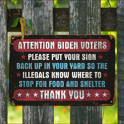 Alternative view of Attention Biden Voters Please Put Your Sign Back Up In Your Yard Decorative Metal Sign - Anti Biden Indoor Outdoor Decor
