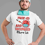 Masked and Vaccinated Nurse Life Funny T-Shirt - Funny Vaccinated Nurse Shirt