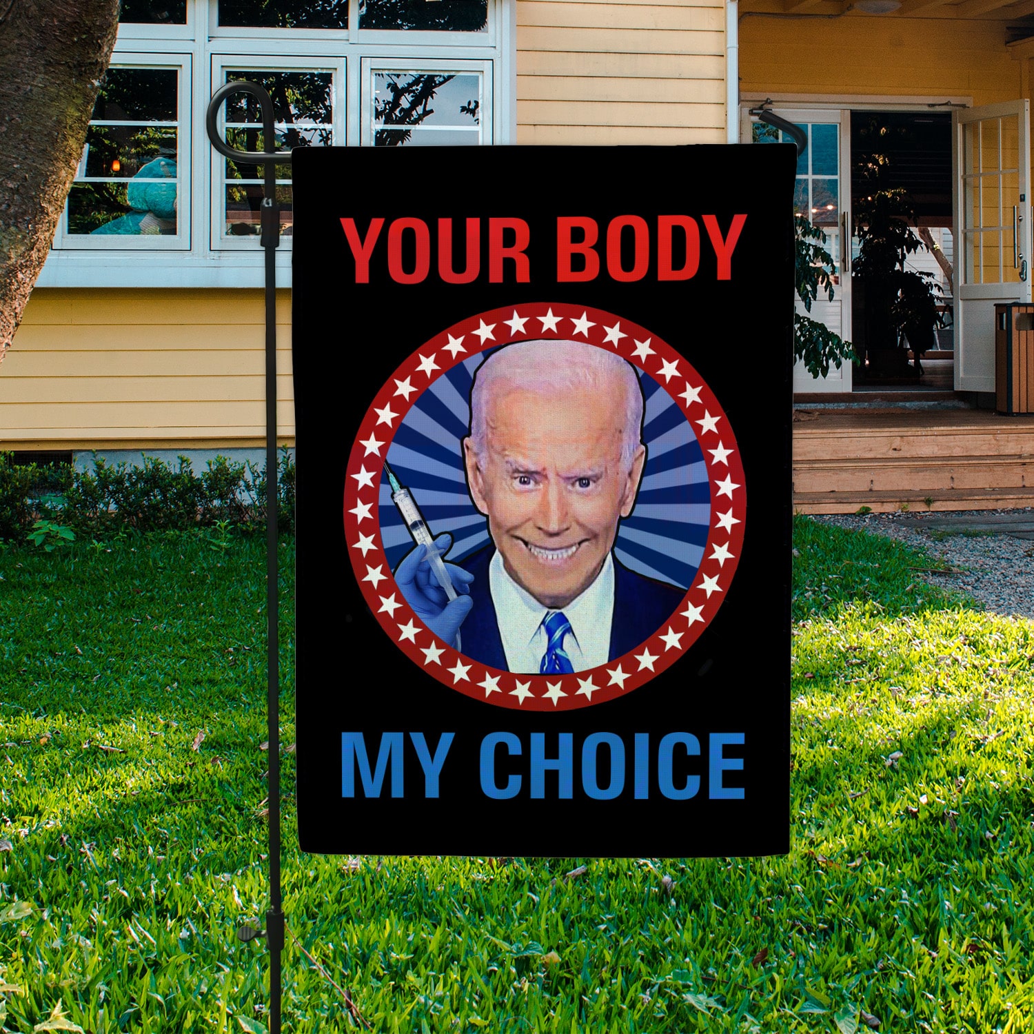 1Th. Your Body My Choice Bideny Choice Biden Garden Flag Mockup 3