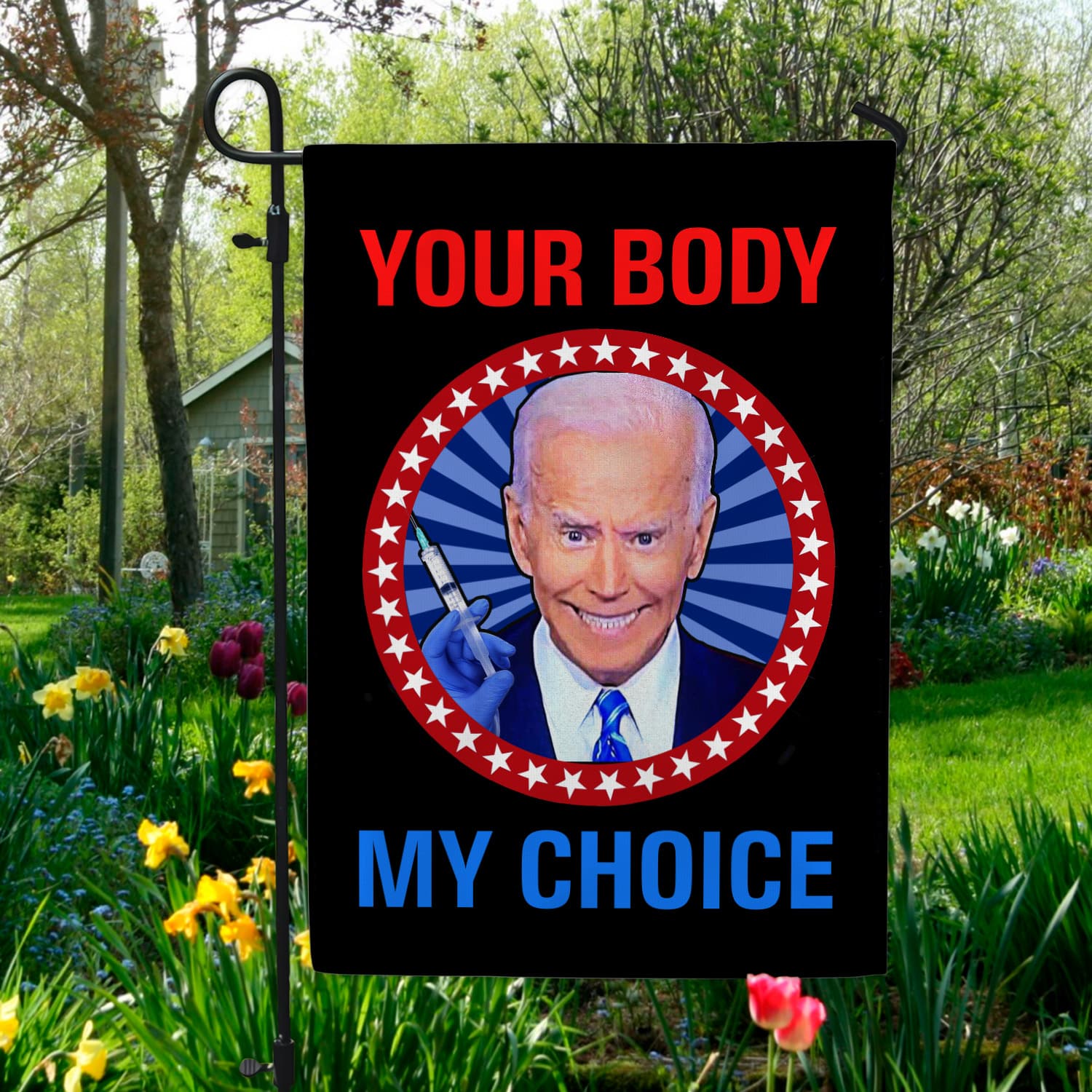 1Th. Your Body My Choice Bideny Choice Biden Garden Flag Mockup 5