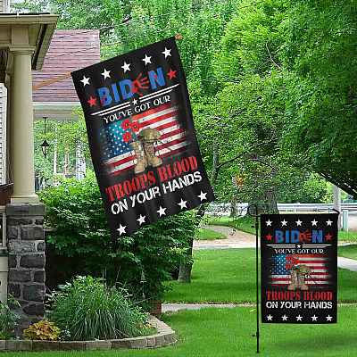 Alternative view of Biden You've Got Our Troops Blood On Your Hands Outdoor Indoor Garden Flag - House Flag - Wall Flag