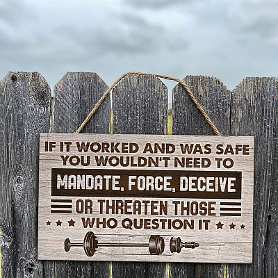 Alternative view of If It Worked And Was Safe You Wouldn't Need To Mandate Door Sign Hanger - Front Porch Sign Decor Farmhouse