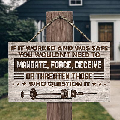 If It Worked And Was Safe You Wouldn't Need To Mandate Door Sign Hanger - Front Porch Sign Decor Farmhouse