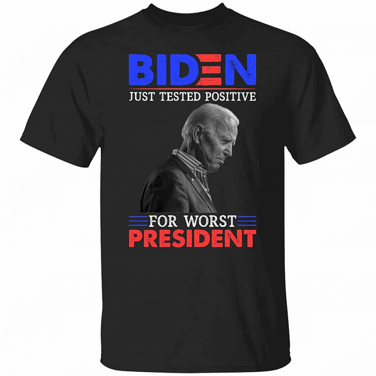 Biden Just Tested Positive For WShirt, Black, Unisex T-Shirt