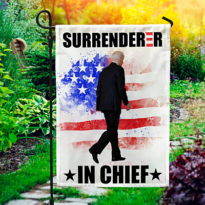 Surrenderer In Chief Anti Biden Biden Is Not My President Outdoor Indoor Garden Flag - House Flag