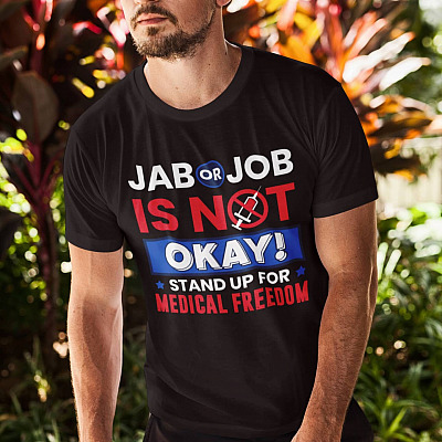Alternative view of Jab Or Job Is Not Okay Stand Up For Medical Freedom Anti Vaccine T-Shirt - V-Neck Shirt