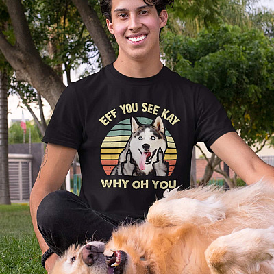 Alternative view of Eff You See Kay Why Oh You Husky Funny T-Shirt - V-Neck Shirt - Funny Husky Tee Shirt