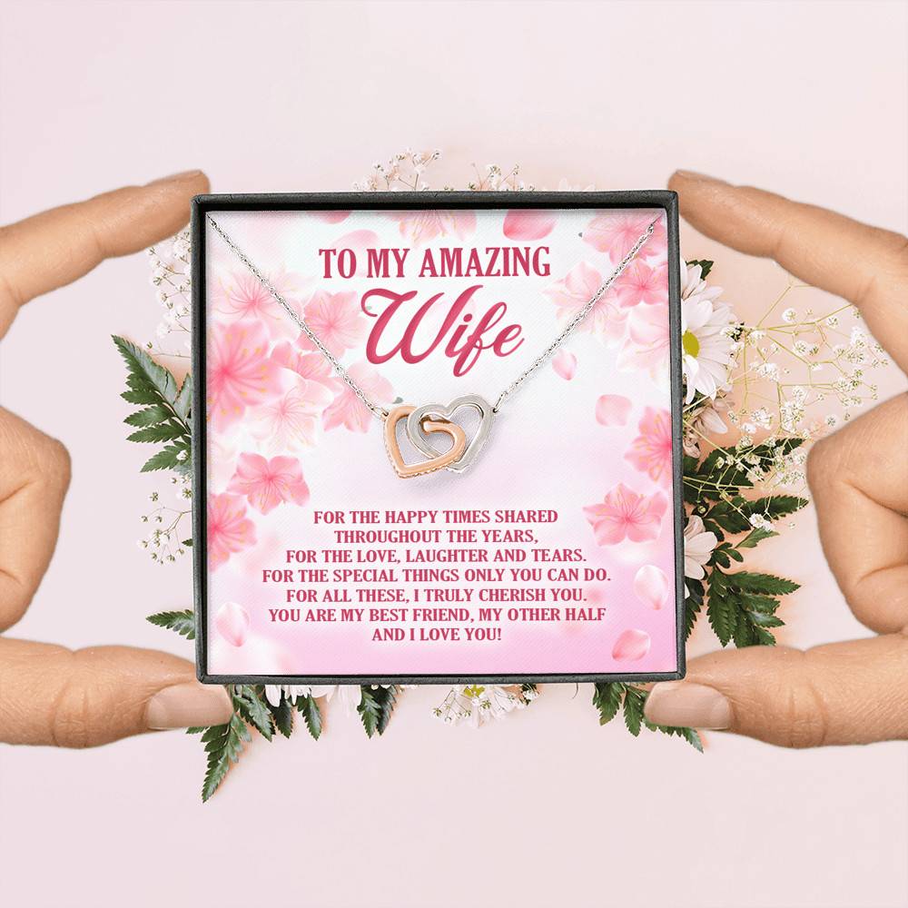 To My Amazing Wife For The Happy Times Shared Throughout The Years Interlocking Hearts Pendant Necklace To My Amazing Wife For The Happy Times Shared Throughout The Years Interlocking Hearts Pendant Necklace
