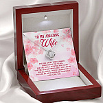 To My Amazing Wife For The Happy Times Shared Throughout The Years Love Knot Necklace