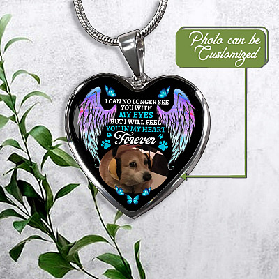 Personalized Photo I Can No Longer See You With My Eyes But I Will Feel You In My Heart Forever Hearts Pendant Necklace - Pet Loss Gift