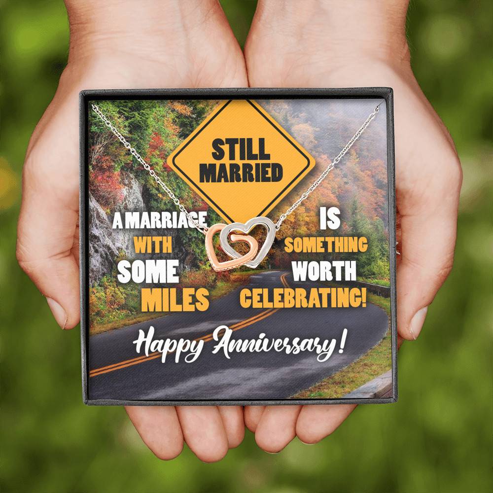 Still Married A Marriage With Some Miles Is Something Worth Celebrating Interlocking Hearts Pendant Necklace Still Married A Marriage With Some Miles Is Something Worth Celebrating Interlocking Hearts Pendant Necklace