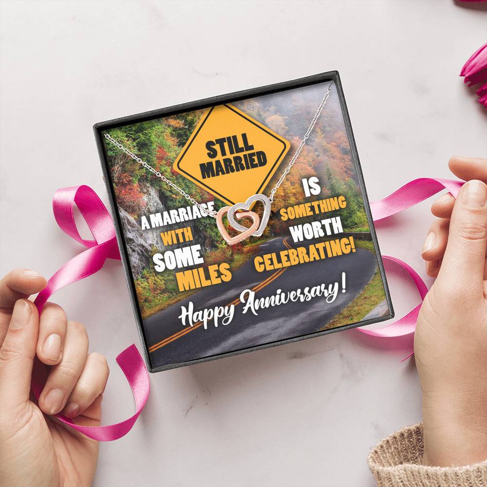 Still Married A Marriage With Some Miles Is Something Worth Celebrating Interlocking Hearts Pendant Necklace Still Married A Marriage With Some Miles Is Something Worth Celebrating Interlocking Hearts Pendant Necklace